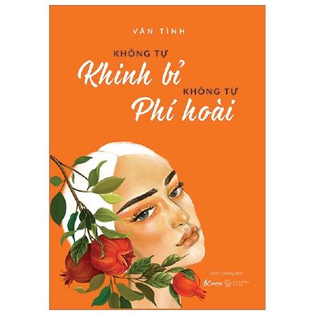 Không tự Khinh bỉ - Không tự phí hoài