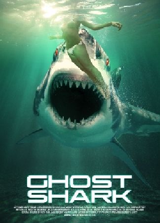 Ghost Shark - Cá Mập Ma (2013)
