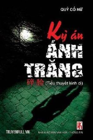 Kỳ án ánh trăng ( Quỷ Cổ Nữ)