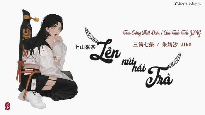 Tam Đồng Thất Điều- Lên núi hái trà