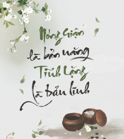 Nóng Giận Là Bản Năng , Tĩnh Lặng Là Bản Lĩnh