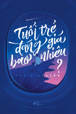 Tuổi trẻ đáng giá bao nhiêu - Rosie Nguyễn