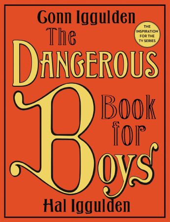 Dangerous Book for Boys Conn and Hal Iggulden