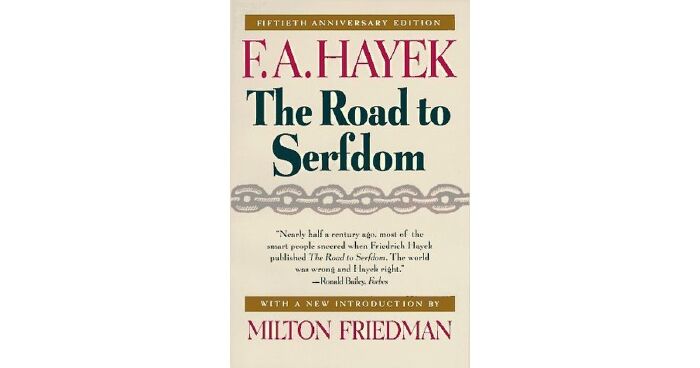 The Road to Serfdom F A Hayek
