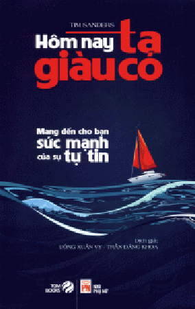Hôm Nay Ta Giàu Có – Tim Sanders