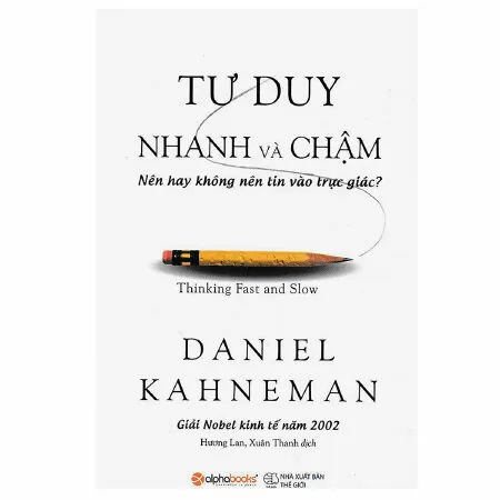 Sách chủ đề tâm lý học hay nhất - Tư Duy Nhanh Và Chậm