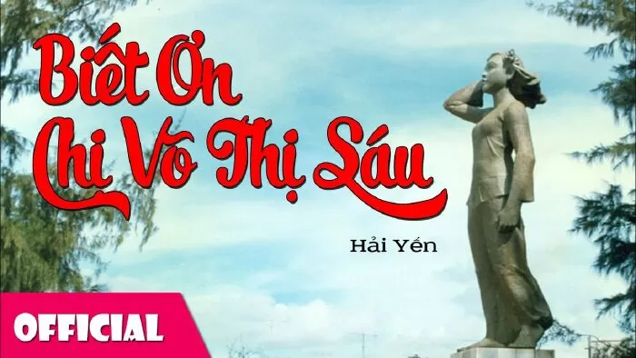 Biết ơn chị Võ Thị Sáu