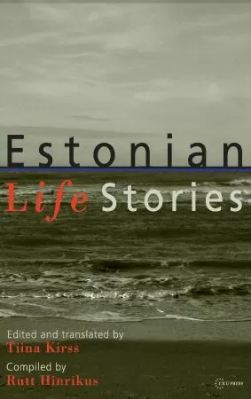 Cuốn sách Những câu chuyện cuộc đời người Estonia (Estonian Life Stories)