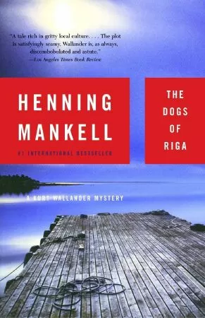 Cuốn sách Những chú chó Riga (The Dogs of Riga) của nhà văn Henning Mankell