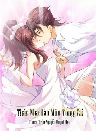 Thác Nhạ Hào Môn Tổng Tài