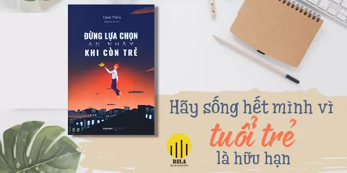 Đừng Lựa Chọn An Nhàn Khi Còn Trẻ