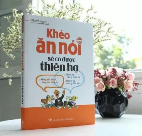 Khéo Ăn Nói Sẽ Có Được Thiên Hạ