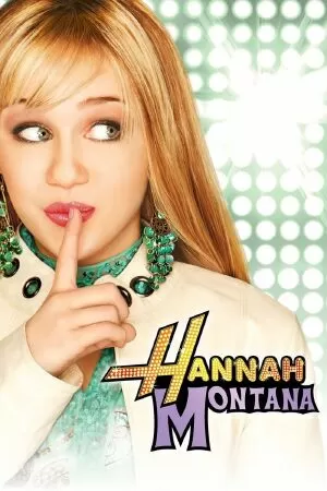 Phim truyền hình Mỹ hay nhất - Hannah Montana (2006)