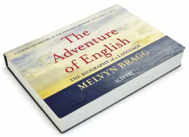 Cuốn sách The Adventure of English viết bởi Melvyn Bragg / Cuộc phiêu lưu của Tiếng Anh
