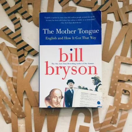 Cuốn sách Mother Tongue viết bởi Bill Bryson / Tiếng mẹ đẻ