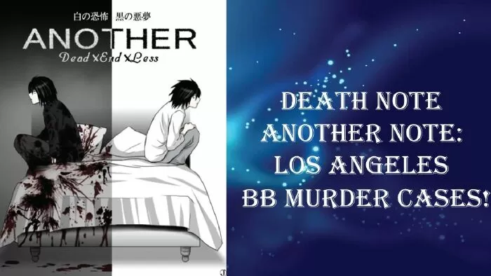 Light novel ngắn hay nhất: Death Note Another Note - Los Angeles BB Murder Cases (2006) / Quyển sổ tử thần khác – Vụ án tên giết người BB ở Los Angeles