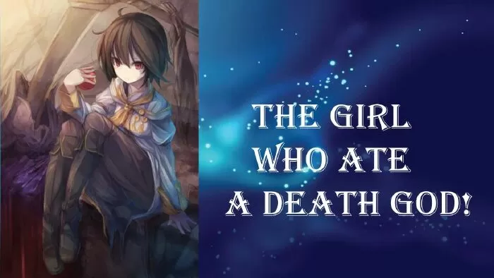 Light novel ngắn hay nhất: The Girl Who Ate a Death God (2012) / Cô gái ăn thịt thần chết