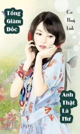 Truyện sắc hiệp hay nhất - Tổng giám đốc anh thật hư