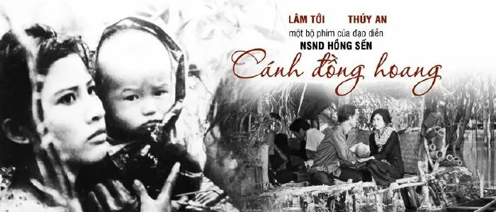 Phim điện ảnh Việt Nam hay nhất - Cánh Đồng Hoang