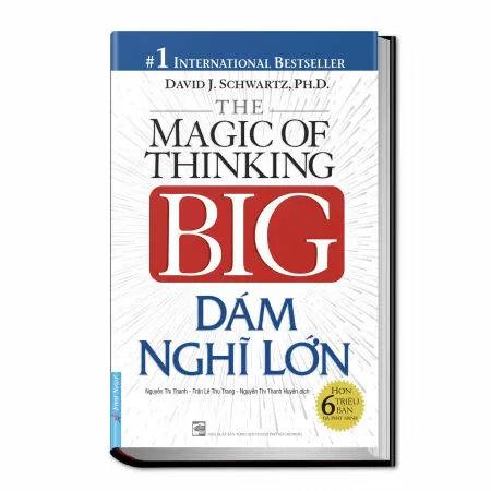 The Magic Of Thinking Big - Dám Nghĩ Lớn