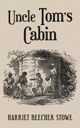 Uncle Tom’s Cabin, Harriet B. Stowe