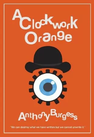 A Clockwork Orange, Anthony Burgess