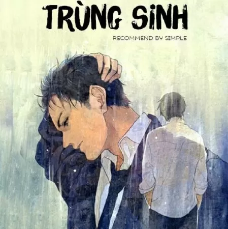 Trùng Sinh Quay Về Trả Lại Tất Cả Cho Người