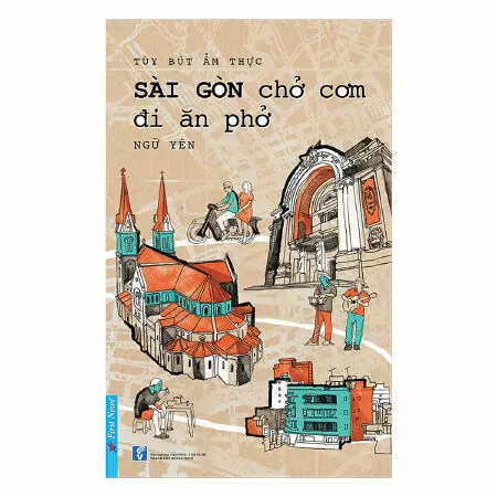 Sài Gòn chở cơm đi ăn phở