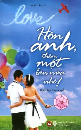 Hôn Anh Thêm Một Lần Nữa Nhé!