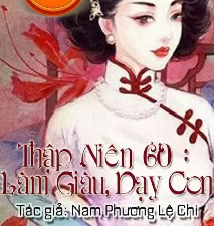 Thập niên 60: Làm giàu dạy con