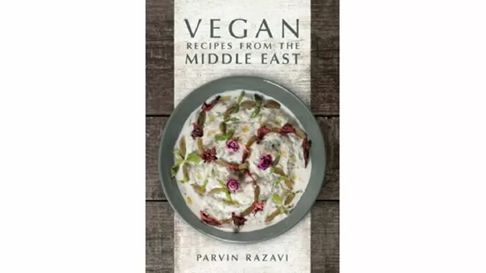 Vegan Recipes from the Middle East của Parvin Razavi / Công thức nấu ăn thuần chay từ Trung Đông