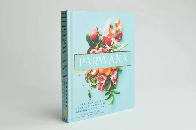Parwana: Recipes and stories from an Afghan kitchen của Durkhanai Ayubi / Parwana: Công thức nấu ăn và những câu chuyện từ nhà bếp Afghanistan