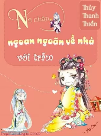 Nữ Nhân, Ngoan Ngoãn Về Nhà Với Trẫm