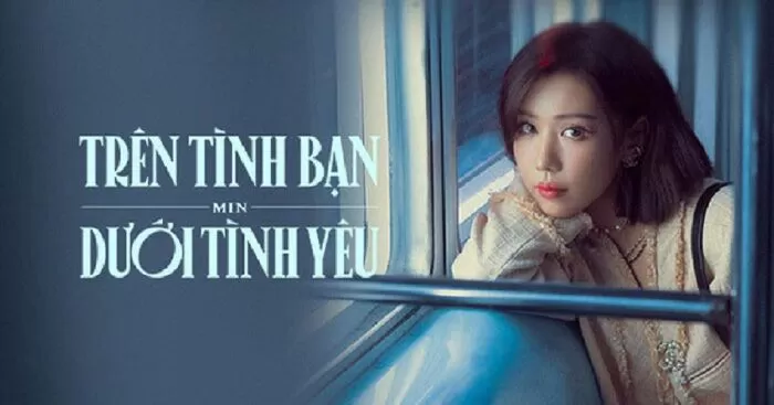 Trên tình bạn dưới tình yêu