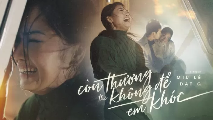 Còn thương thì không để em khóc