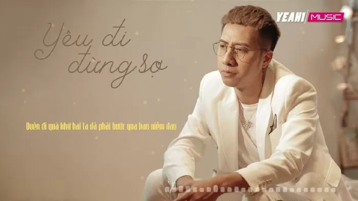 Yêu đi đừng sợ