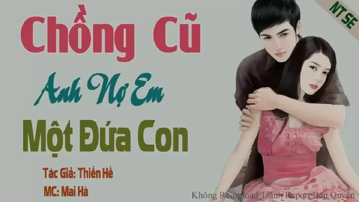 Chồng cũ, anh nợ em một đứa con