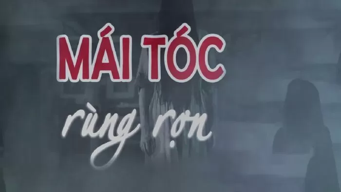 Mái Tóc Rùng Rợn