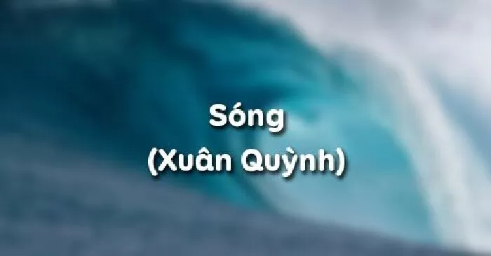 Bài văn phân tích Sóng của Xuân Quỳnh số 5