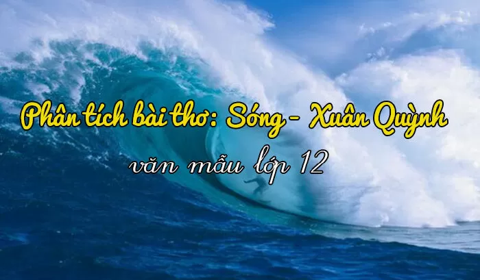 Bài văn phân tích Sóng của Xuân Quỳnh số 10
