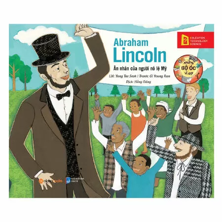 Những bộ óc vĩ đại ân nhân của người nô lệ Abraham Lincoln