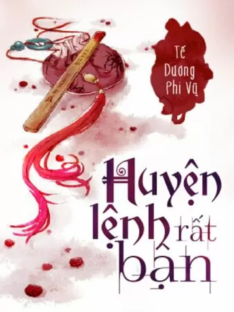 Huyện Lệnh Rất Bận!