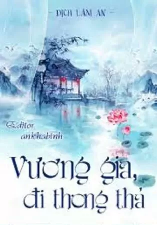 Vương Gia, Đi Thong Thả