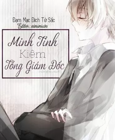 Minh Tinh Kiêm Tổng Giám Đốc