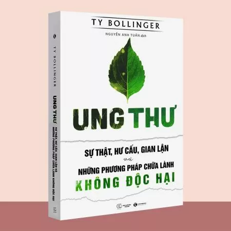 Ung thư – Sự thật, hư cấu, gian lận và những phương pháp chữa lành không độc hại