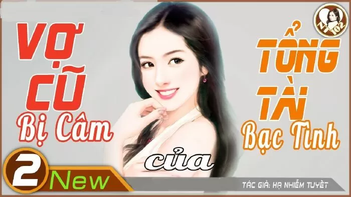 Vợ Cũ Bị Câm Của Tổng Tài Bạc Tình