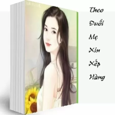 Theo Đuổi Mẹ Xin Xếp Hàng
