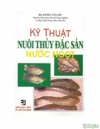 Kỹ Thuật Mới Nuôi Thủy Đặc Sản Nước Ngọt