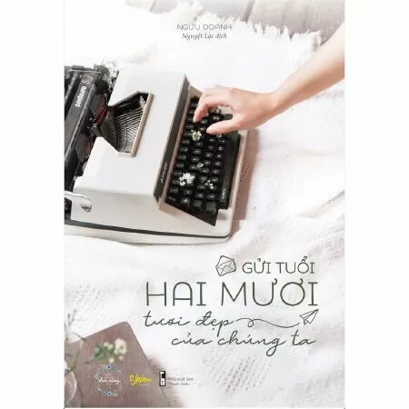 Gửi tuổi Hai Mươi Tươi Đẹp Của Chúng Ta