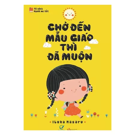 Chờ Đến Mẫu Giáo Thì Đã Muộn